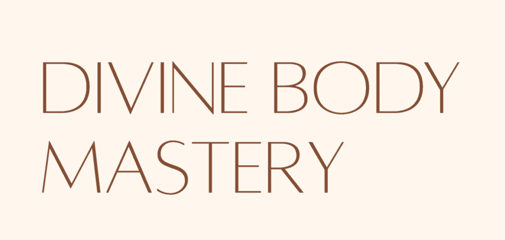 Divine Body Mastery