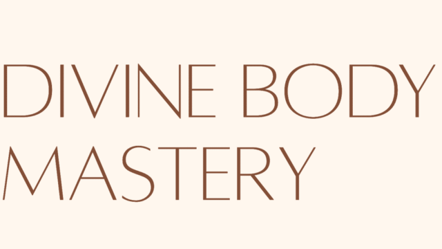 Divine Body Mastery